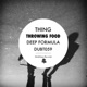 Throwing Food Deep Formula Single