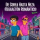De Corea Hasta Neza Reggaetón Romántico Deluxe