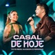 Casal de Hoje Single