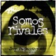 Somos Rivales Single