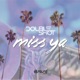 Miss Ya Single