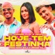 Hoje Tem Festinha feat Dany Bala Jenner Melo Single