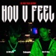 How U Feel feat Lil MFuck NicTi One Single
