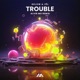 Trouble Alvin Mo Remix Single