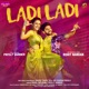 Ladi Ladi Single