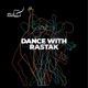 Dance With Rastak EP