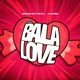 Mega Bala Love Single