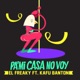 Pa Mi Casa No Voy feat Kafu Banton Single