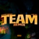 Team feat Luh Kel Remix Single