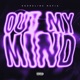 OUT MY MIND Single