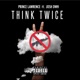 Think Twice feat Josh DWH Single
