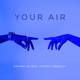 Your Air feat Cortés Kimberly Single