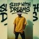 Sleep with Dreams Single