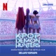 KPop Demon Hunters Soundtrack from the Netflix Film Deluxe Version