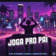 Joga Pro Pai feat Mc Magrinho Single