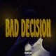 Bad Decision Single