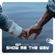 Show Me the Way Single
