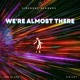 We re Almost There feat Lex Blake Single