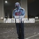 Flights not Feelings Single