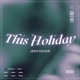 This Holiday feat Joey Maze Single