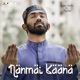 Nanmai Kaana Single