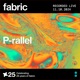 p rallel at fabric Oct 11 2024 DJ Mix
