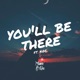 You ll Be There feat KOS Single