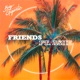 Friends feat Ashe Single