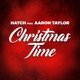 Christmas Time feat Aaron Taylor Single