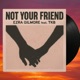 Not Your Friend feat The Kid Brothers Single
