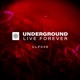 Underground Live Forever Episode 036