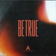 Be True Single