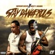 STAY DANGEROUS Single