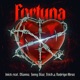 Fortuna feat Elianna Tomy Diaz Feich Rodrigo Atroz Single