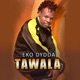 Tawala Single