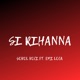 Si Rihanna feat Emi Loca Single