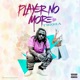 Player No More Single