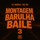 Montagem Barulha Baile 3 Single