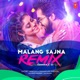 Malang Sajna Remix Single