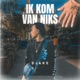 Ik Kom Van Niks Single