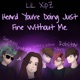Heard You re Doing Just Fine Without Me feat Seejayxo Nkno Crizzy White Robstar Shxdy808 Single
