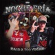 NOCHE FRÍA feat Too Yugan Single