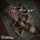 Let Me Go feat Andy T J Steiner Single