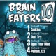 Brain Eaters 010 EP