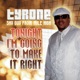 Tonight I m Going To Make It Right