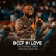 Deep in Love feat Nathaniel Bassey Ntokozo Mbambo Single