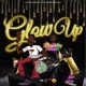Glow Up feat DJ TuReel Single