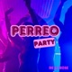 Perreo Party De La Rose