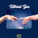 Without You Single