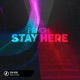 Stay Here Single